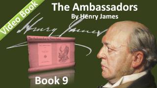 Book 09 - The Ambassadors Audiobook by Henry James (Chs 01-03)