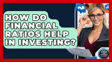 How Do Financial Ratios Help In Investing? - Stock and Options Playbook
