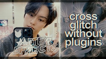 cross glitch without plugins tutorial | stqrdize