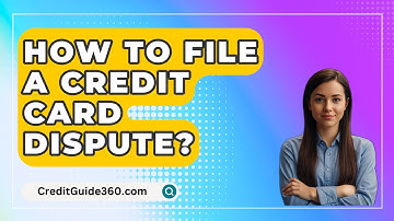 How To File A Credit Card Dispute? - CreditGuide360.com