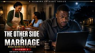 THE OTHER SIDE OF MARRIAGE | Episode 2: The Day Everything Changed