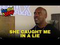 SHE CAUGHT ME IN A LIE THE WHOLE CREW IS STUPID SHE CAUGHT ME IN A LIE THE WHOLE CREW IS STUPID