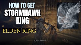 Elden Ring Tips | How To Get The StormHawk King (Nepheli's Questline) - Quick & Easy Walk through