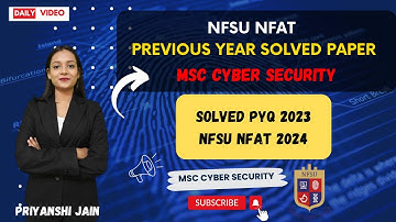 MSc Cyber Security NFAT NFSU Solved  PYQ 2023 | Priyanshi Jain | Forensic Science | NFSU admission