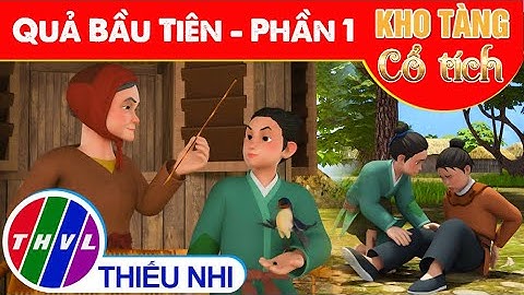 QUẢ BẦU TIÊN - Phần 1 🍭Phim 3D Kho tàng cổ tích🌸Cổ Tích Việt Nam Hay Nhất Thế Giới 2022