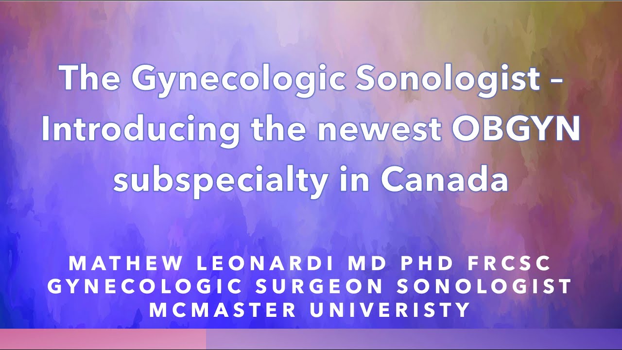 The Gynecologic Sonologist - Introducing the Newest OBGYN Subspecialty ...
