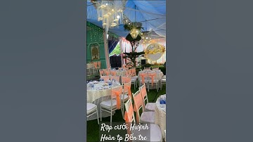 Rạp cưới Huỳnh Hoàn tp Bến tre # Bến tre # shorts