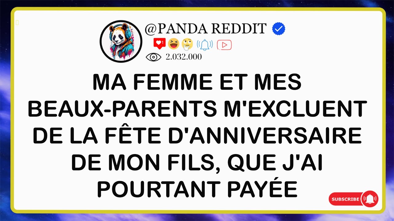 Ma femme et mes beaux parents m’excluent de la fête d’anniversaire de mon fils, que j’ai pourtant