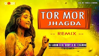 DJ BOBY - Tor Mor Jhagda | Dukalu Yadav | Holi Song | Cg Dj Remix | Dj Arun Exclusive × Dj Chandu