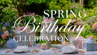 Spring Birthday Celebration Ideas & Inspiration ❧ Piano Music TV Background ❧ The Countryside Home
