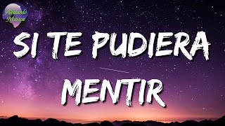 ♬ Calibre 50 - Si Te Pudiera Mentir (Letras\Lyrics)