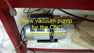 New vacuum pump for the CNC vacuum fixture