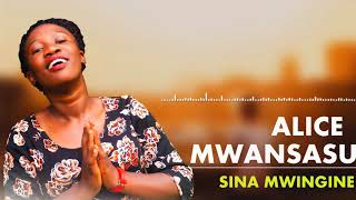 Alice Mwansasu-sina mwingine