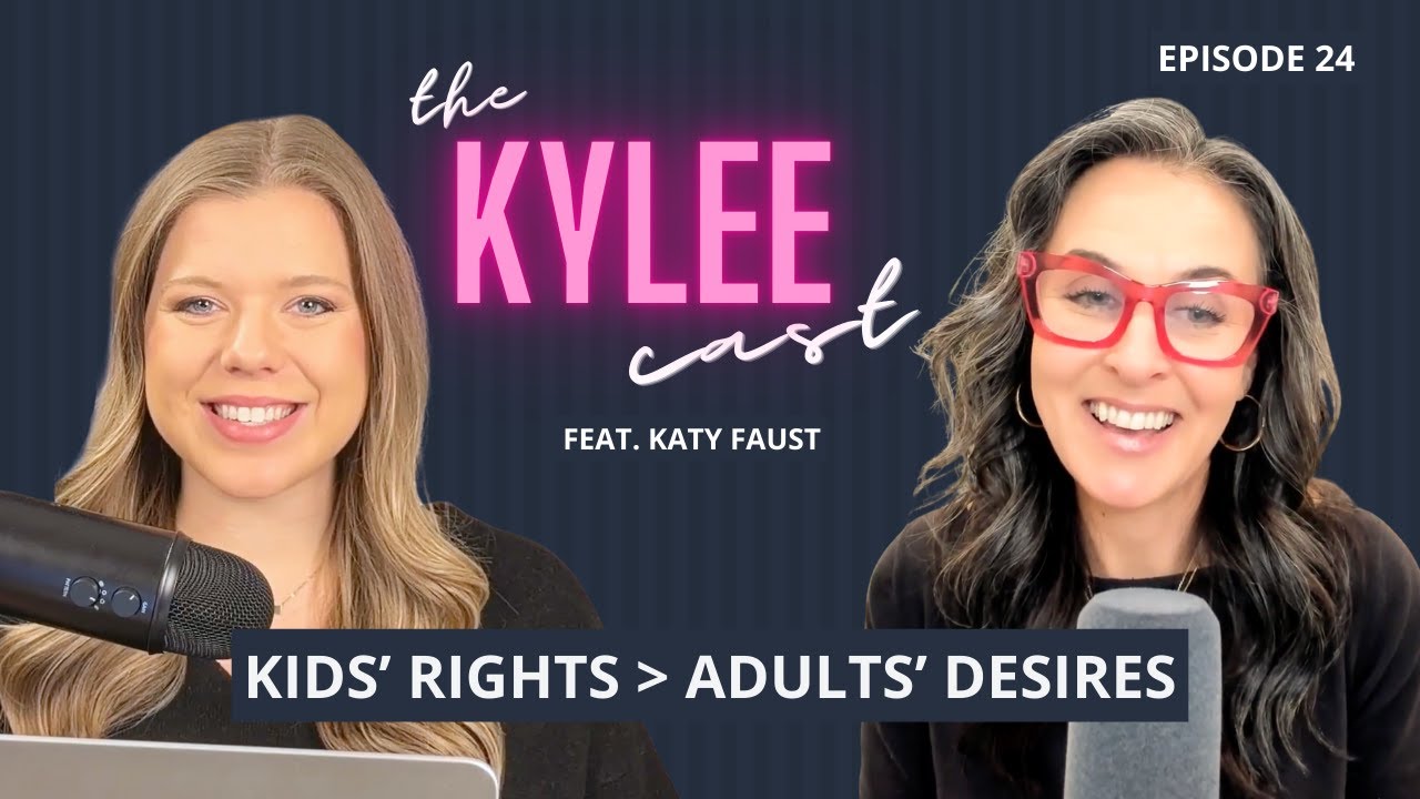 ‘The Kylee Cast’ feat Katy Faust, Ep. 24: Why IVF, Gay Marriage, And Divorce Violate Kids' Rights
