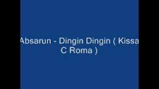 Absarun - Dingin dingin ( Kissa C Roma )