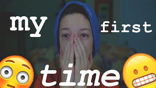 MY FIRST TIME