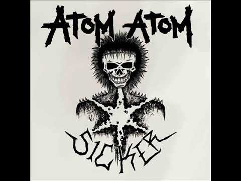 Atom Atom — Atom Atom - Sicker (Full Album)