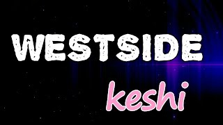 Keshi  Westside s