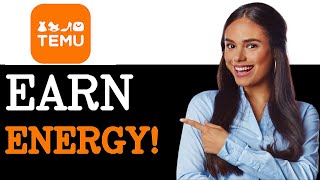 How To Get More Energy On Temu (2025)