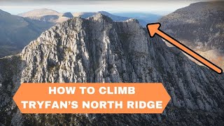 How to Climb Up The North Ridge of Tryfan