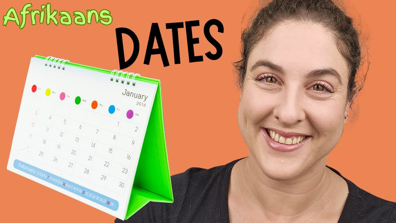 Learn how to talk about Dates in Afrikaans