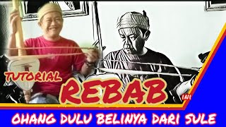 TUTORIAN REBAB... REBAB PUNYA OHANG TERNYATA DULU BELINYA DARI SULE.