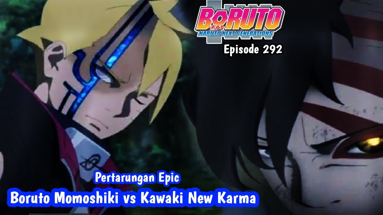 Boruto Episode 292 | PERTARUNGAN BORUTO MOMOSHIKI vs KAWAKI NEW KARMA | Subtitle Indonesia