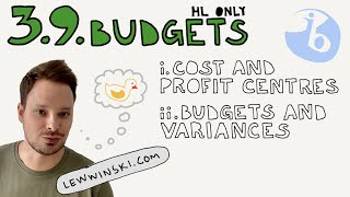 3.9 BUDGETS / IB BUSINESS MANAGEMENT / budget, variance, cost centre, profit centre, budget holder