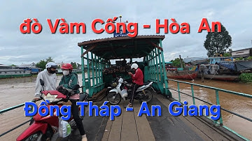 Đò Vàm Cống sang Hòa An kết nối Đồng Tháp với  An Giang 