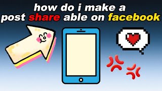 How Do I Make A Post Shareable On Facebook