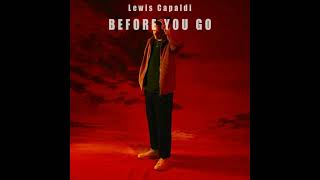 Download Lagu Lewis Capaldi - Before You Go HQ Audio MP3