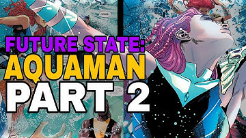 Future State: Aquaman #2 Review | Andy Curry Takes Control of the Confluence!!