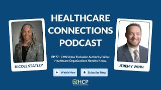 CMS’s New Exclusion Authority: What Healthcare Organizations Need to Know.