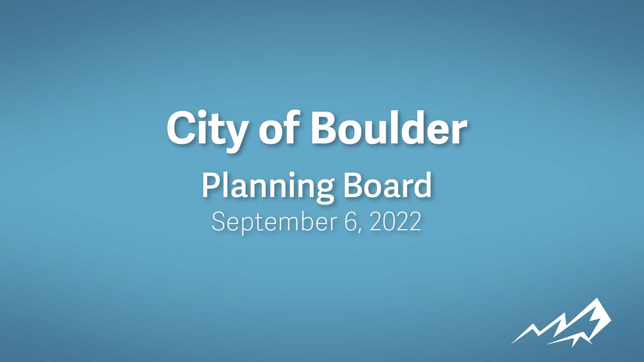 9622 City of Boulder Planning Board Meeting YouTube