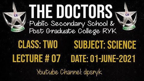 Class Two Science Lecture # 7 [01-June-2021] dpsryk