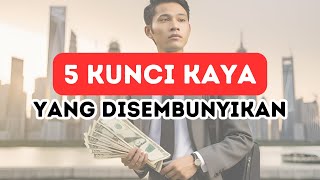 Rahasia Orang Kaya: 5 Prinsip yang Jarang Diungkap!