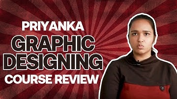 Best Graphic Designing Course review | Priyanka