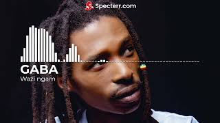 Gaba  Wazi Ngam