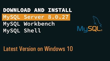How to install MySQL Server 8.0.27,MySQL Workbench and MySQL shell on windows 10 | Latest Version