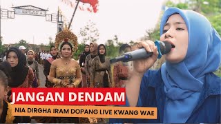 Jangan Dendam Yang Selalu Nia Dirgha Tanamkan || Iring Pengantin Cantik Kwangwae Bareng Irama Dopang