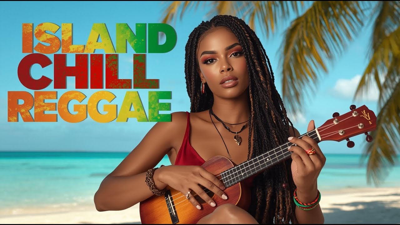 Island Chill Reggae 🌴 Relaxing Tropical Music for Stress Relief & Calm ...