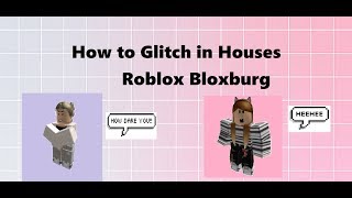HOW TO GLITCH THROUGH WALLS!! | ROBLOX BLOXBURG