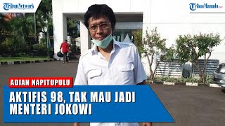 Masih Ingat Adian Napitupulu, Aktifis 98, Tak Mau jadi Menteri Jokowi