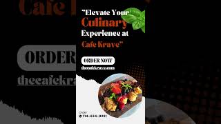 Elevate Your Culinary Experience at Cafe Krave #anaheimca #foodie #brunch #food