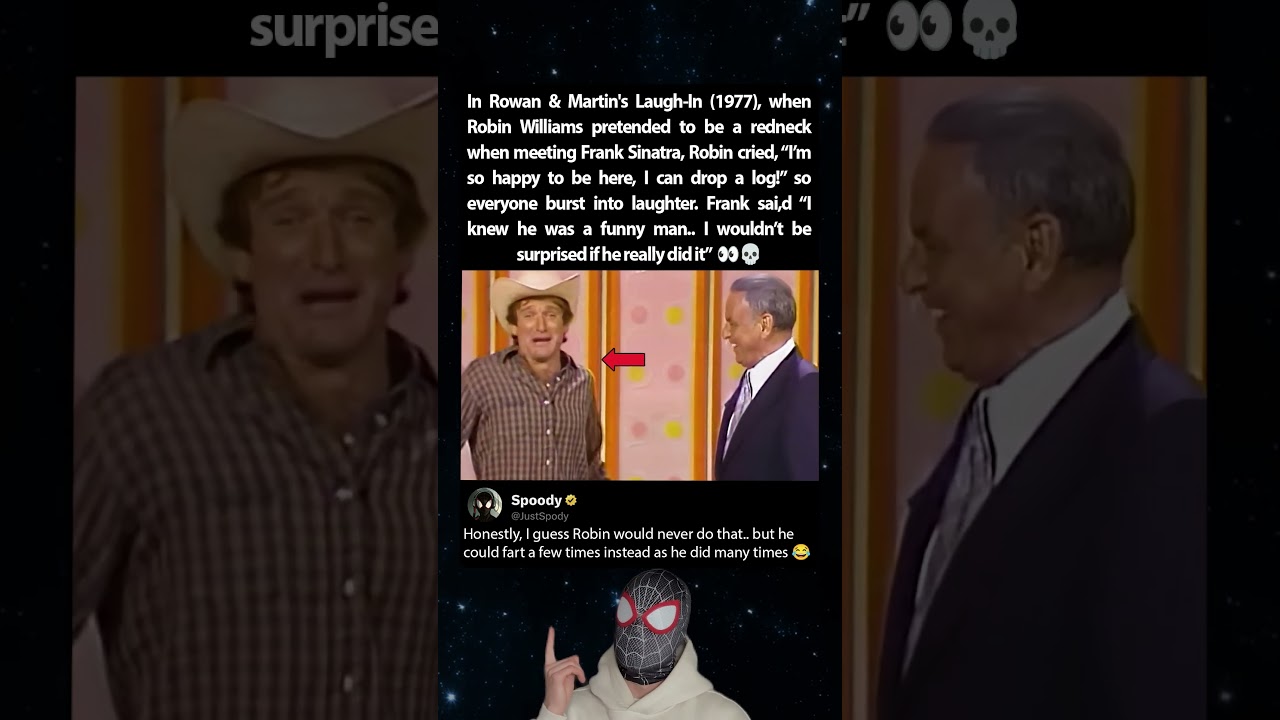 В программе «Rowan & Martin's Laugh In» (1977) Робин Уильямс встретил Фрэнка Синатру.