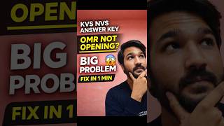 OMR Sheet Open Nahi Ho Rahi? KVS NVS Answer Key Problem Solved ✅