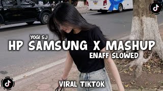 DJ HP SAMSUNG ( ADU MAMA TOLONG BELI SAYA HP SAMSUNG ) ENAFF VIRAL TIKTOK TERBARU - YOGI SJ RMX