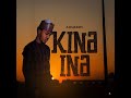 Kina ina  official audio  2022