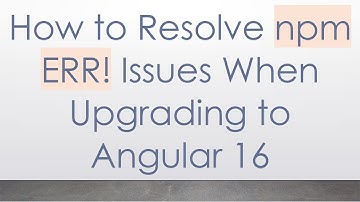 How to Resolve npm ERR! Issues When Upgrading to Angular 16
