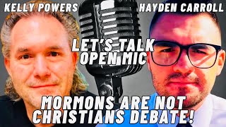 LET’S TALK OPEN MIC! Mormons Are Not Christians Debate|! | Hayden Carroll JOINED the Open Mic Debate